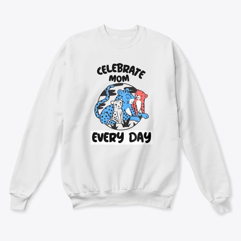 Celebrate Mom Every Day