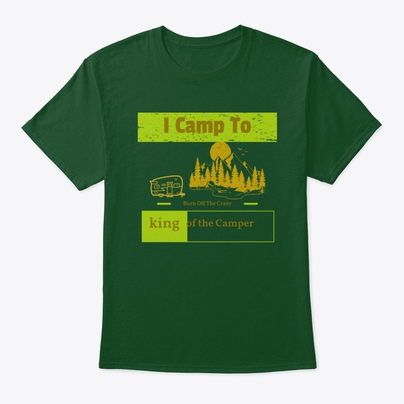 FOR Camping Life LOVERS "KING OF CAMP.. 