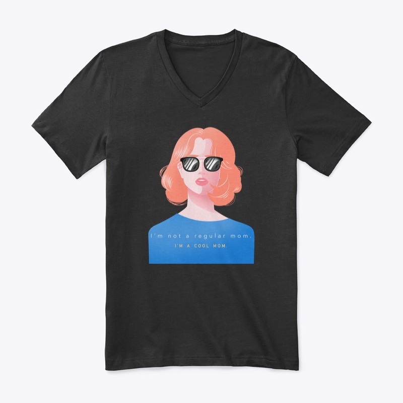 I'm not a regular mom. I'm a cool mom. 