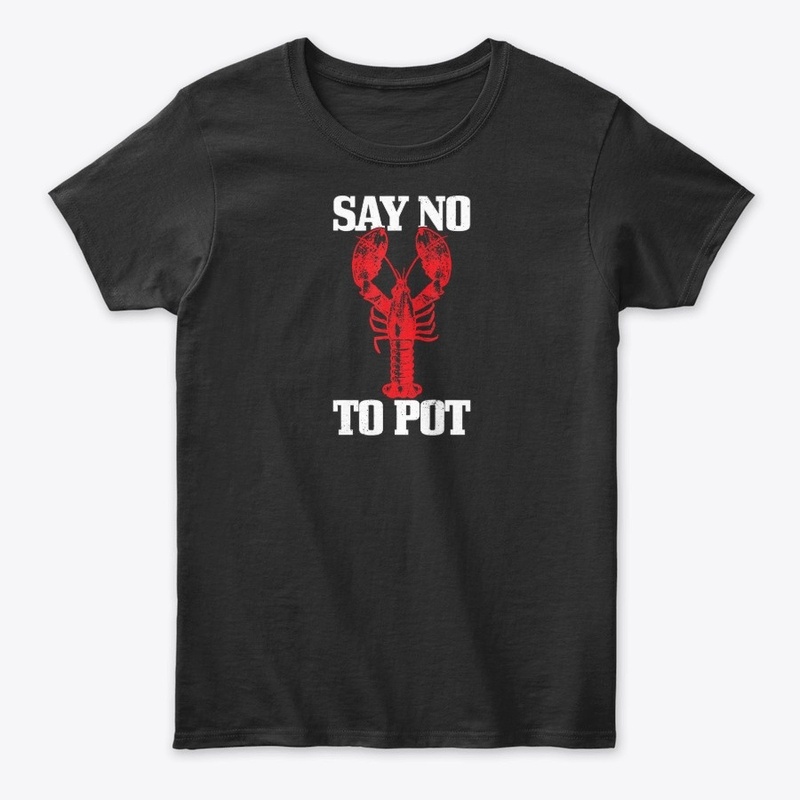Say No To Pot Shirt anti Drugs Cannabis