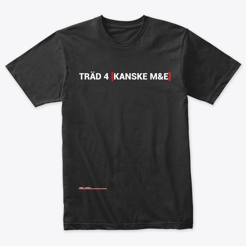 TRÄD 4 [KANSKE M&E]