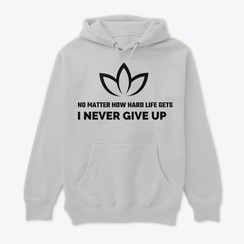Topifymerch " Never give up!!!"