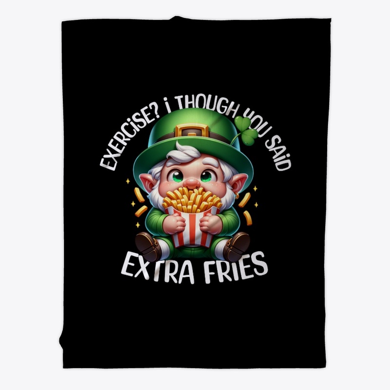 Exercise? I Though You Said Fries