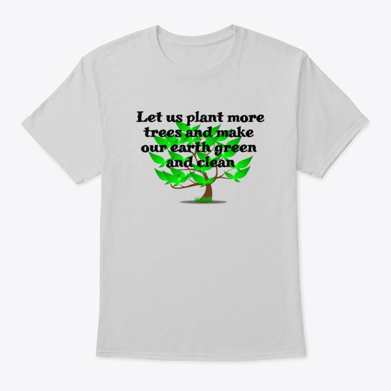 Plant More Trees Make Earth Green&Clean
