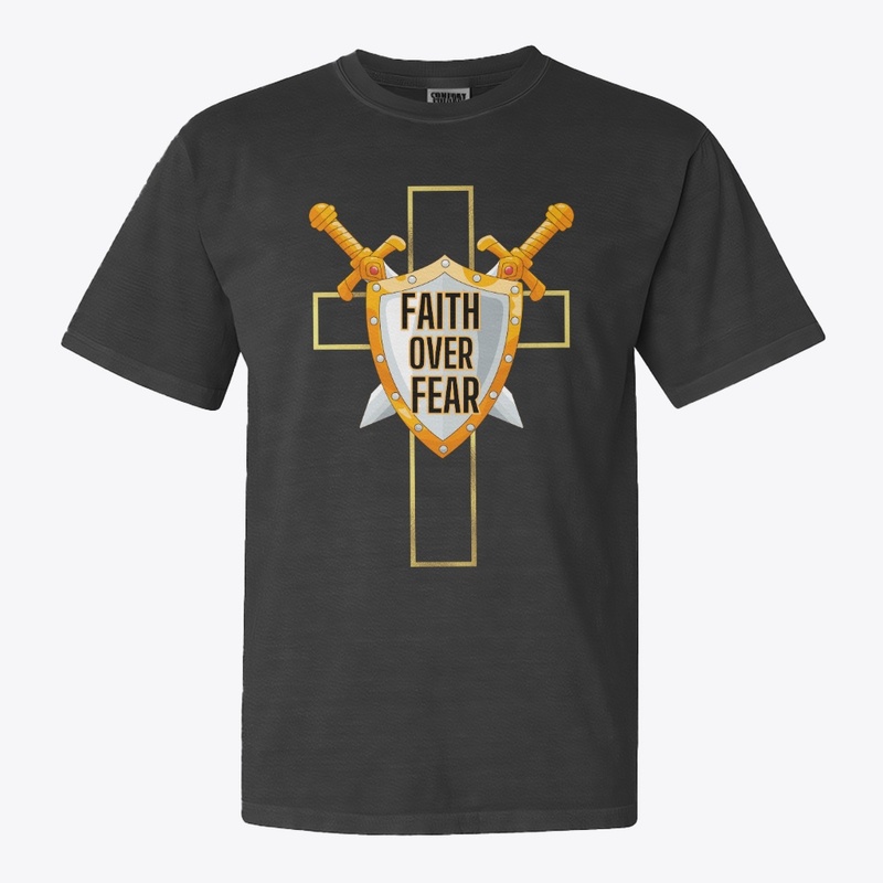 Faith over Fear - God is with you