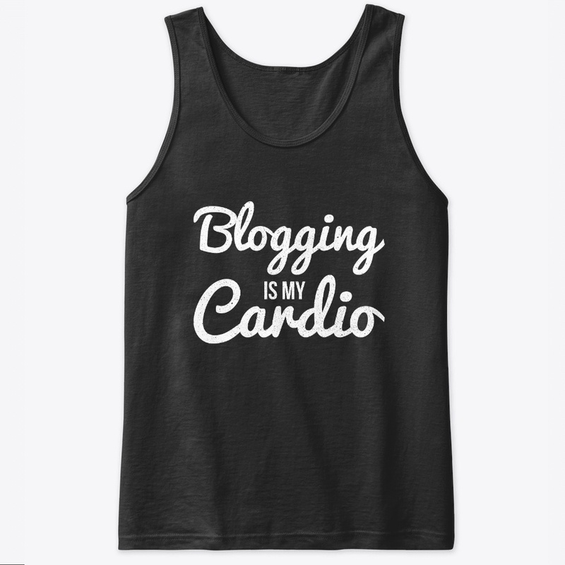 Blogging is my cardio