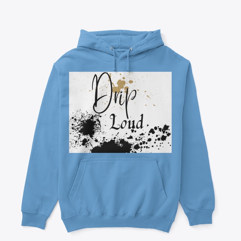Drip Loud