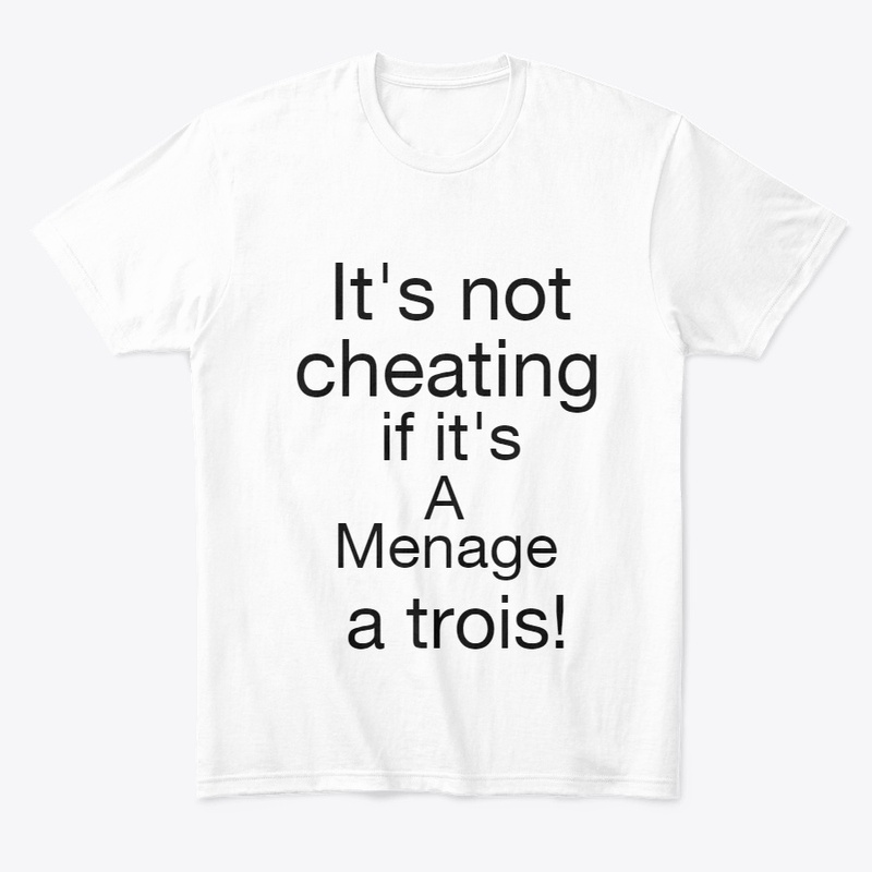 It's not cheating if it's a menage