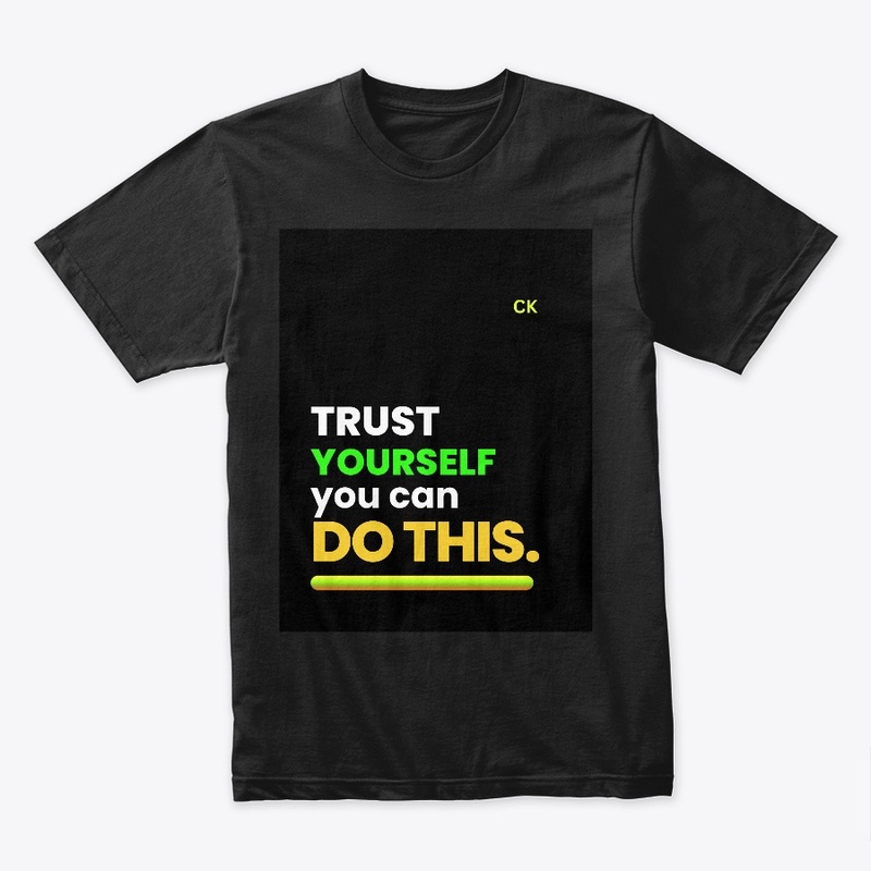 Trust yourself