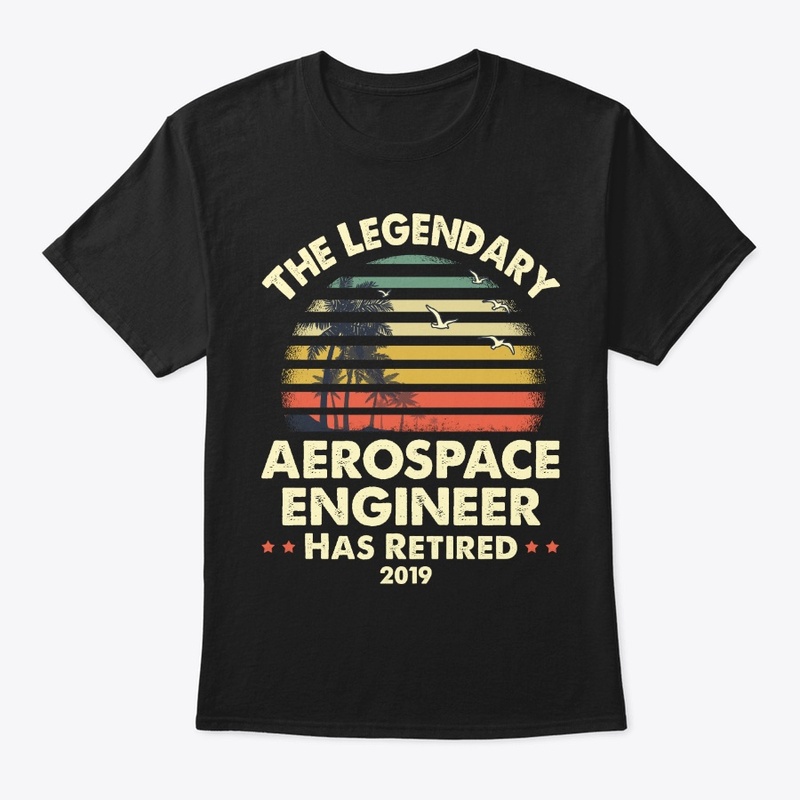 2019 Retired Aerospace Engineer Gift
