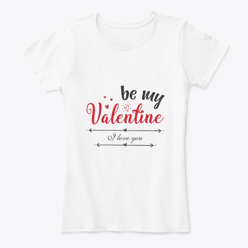 BE MY VALENTINE T-SHIRT/ HOODIE