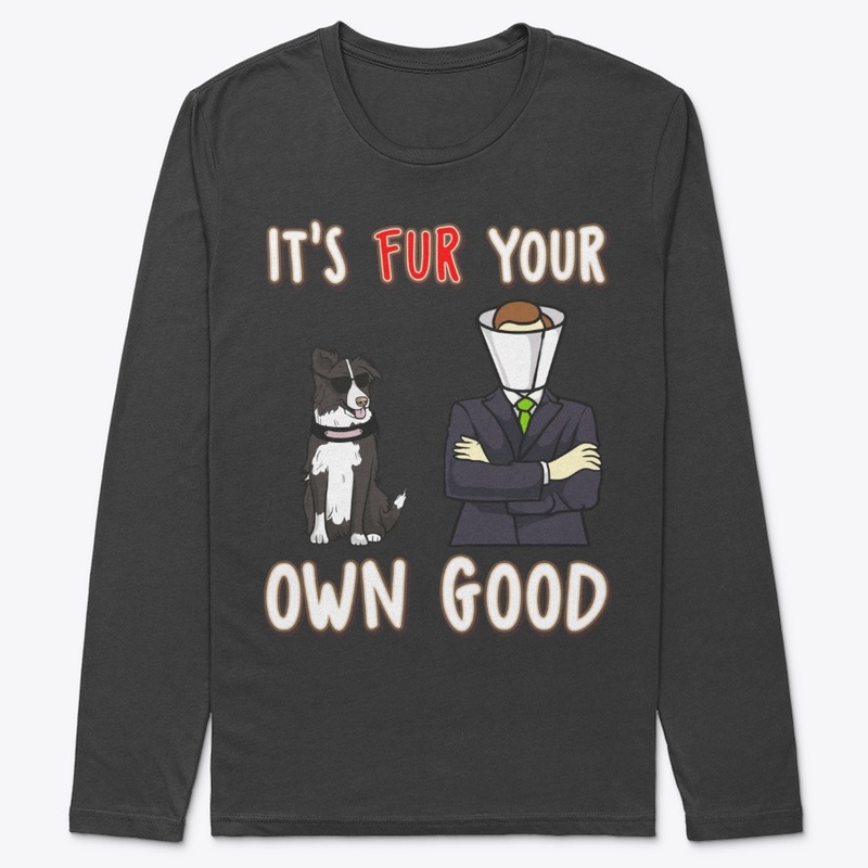 It's FUR your own good border collie