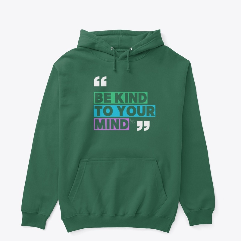 Be Kind to Your Mind