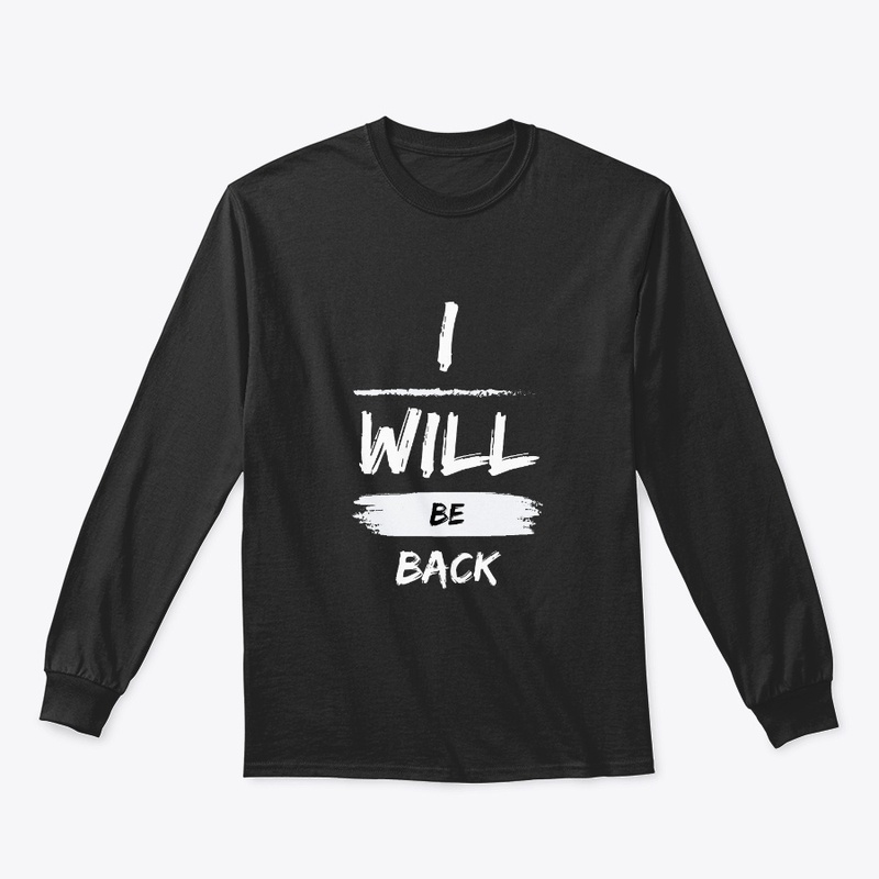 I'll be back