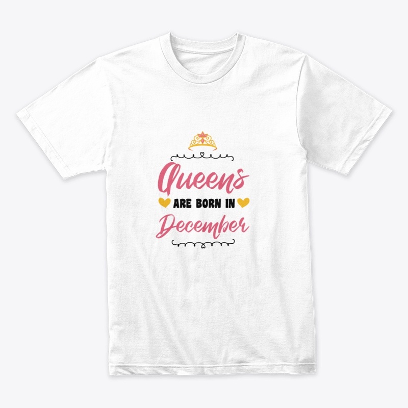 Queens Are Born In December- GIFT