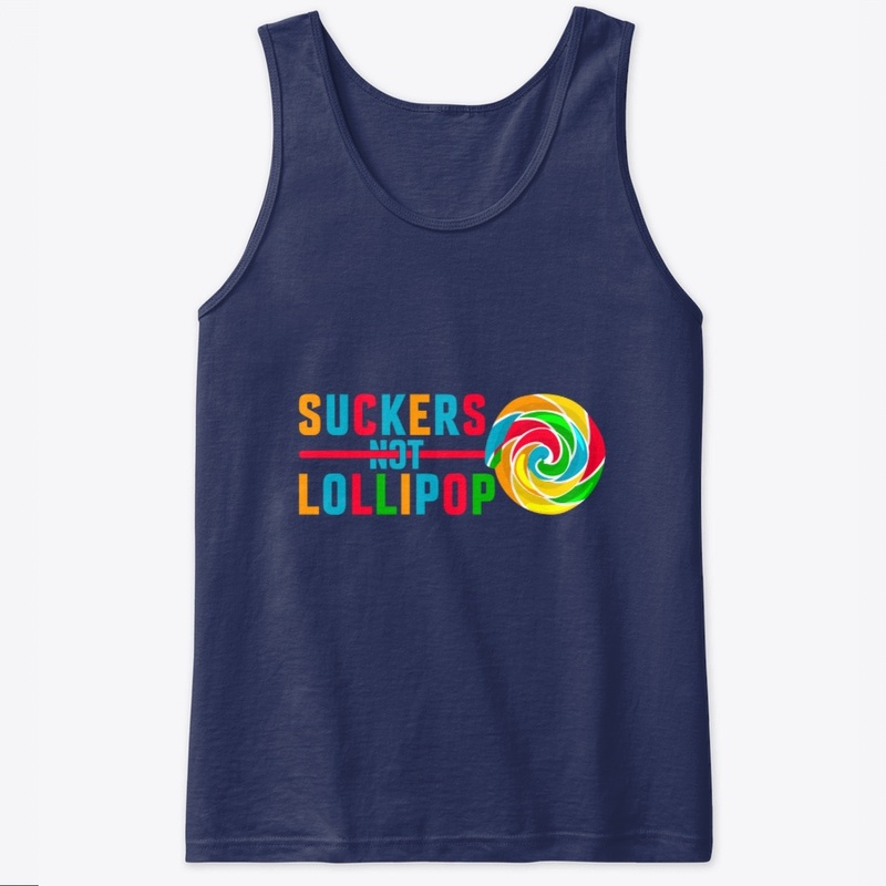Suckers Not Lollipop Tee