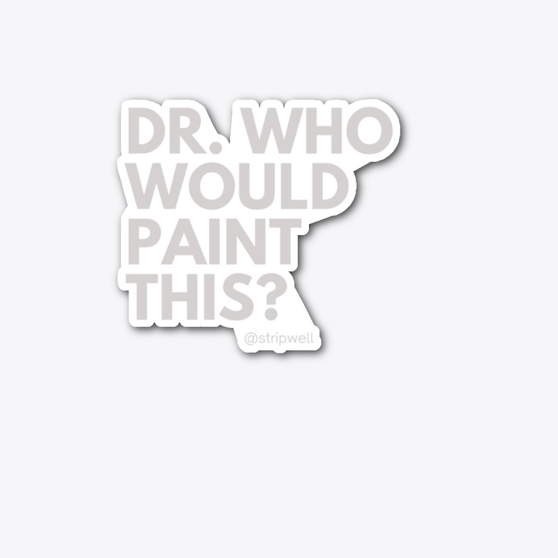 Who Would Paint This Collection