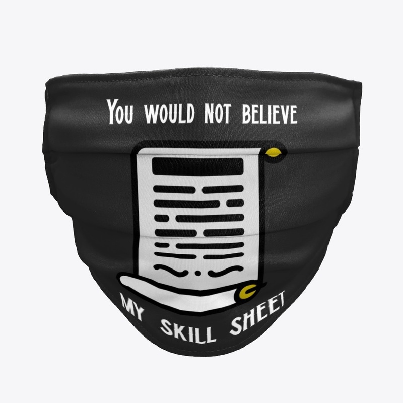 You would not believe my skill sheet