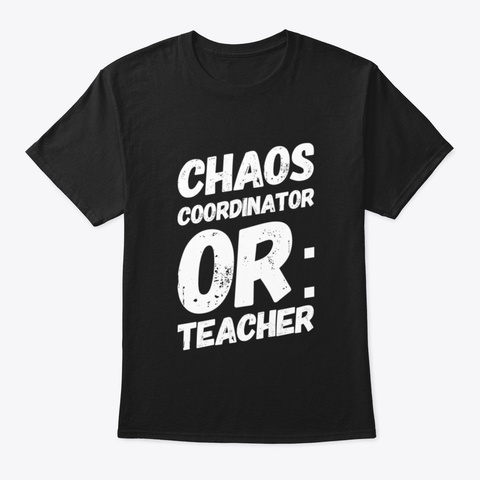 Funny Teacher Gift Idea I Teacher Clothe Black T-Shirt Front
