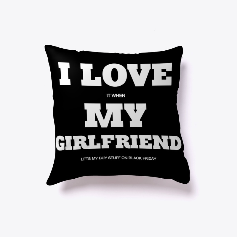 I Love My Girlfriend T-Shirt