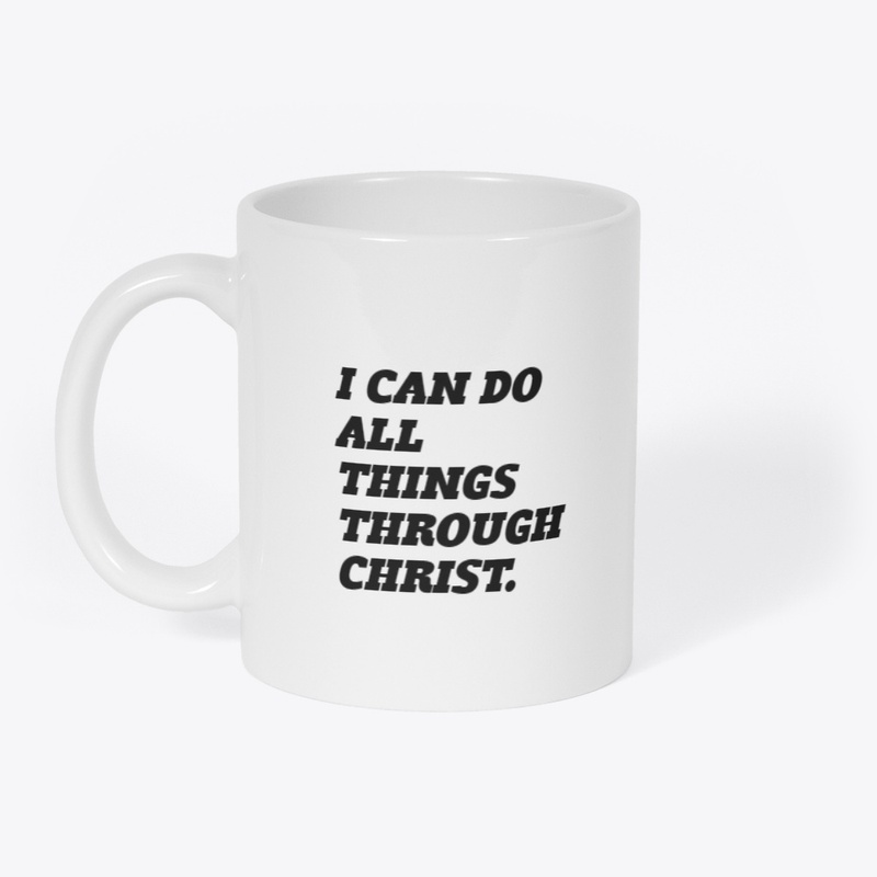 I Can Do All Things Through Christ 