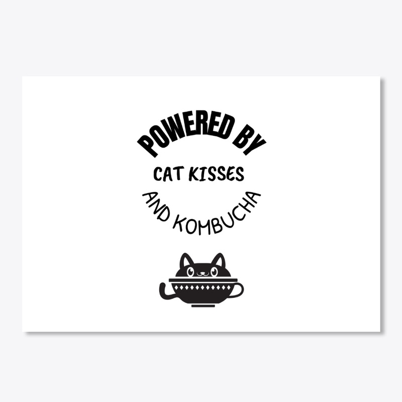 Powered by Cat Kisses and Kombucha