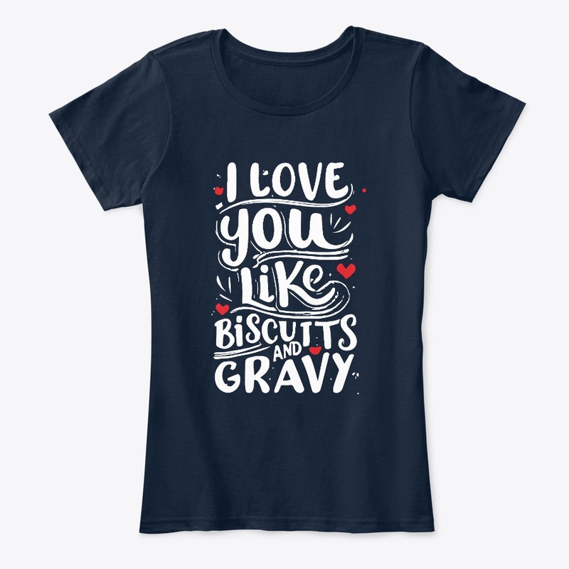 Love You Like Biscuits Tee