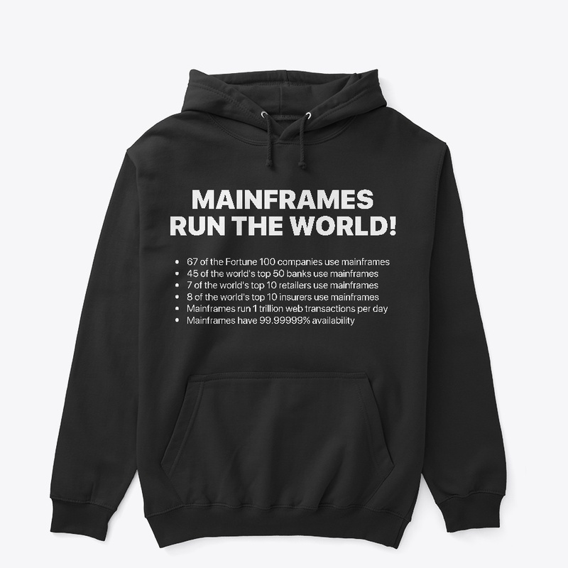 MAINFRAMES RUN THE WORLD 2.0, White Type