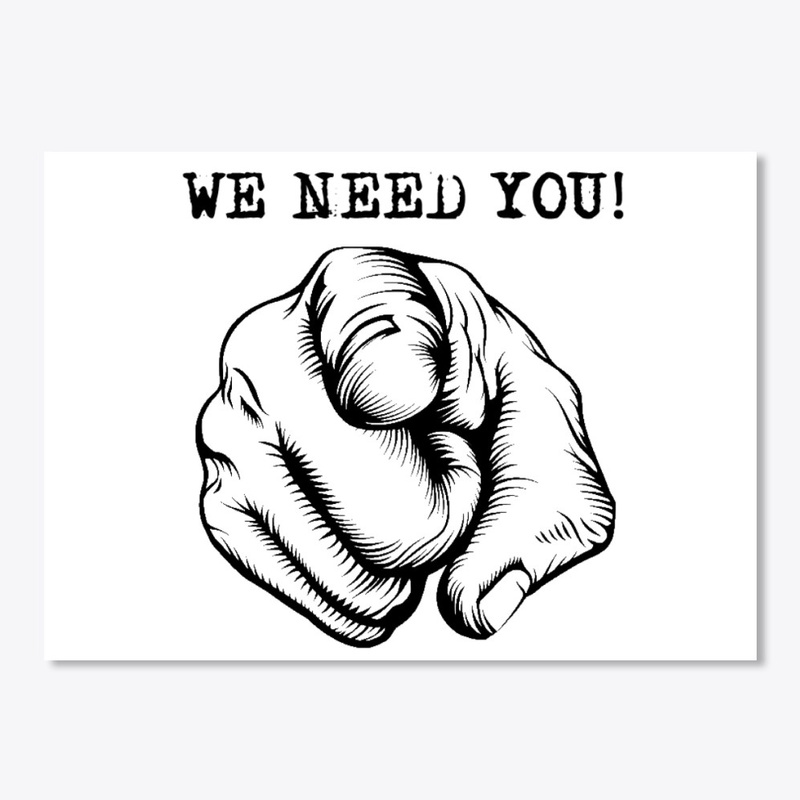 WE NEED YOU