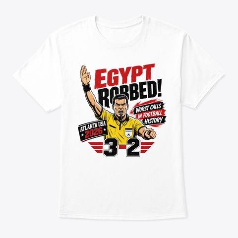 Egypt Robbed Football T Shirt White T-Shirt Front