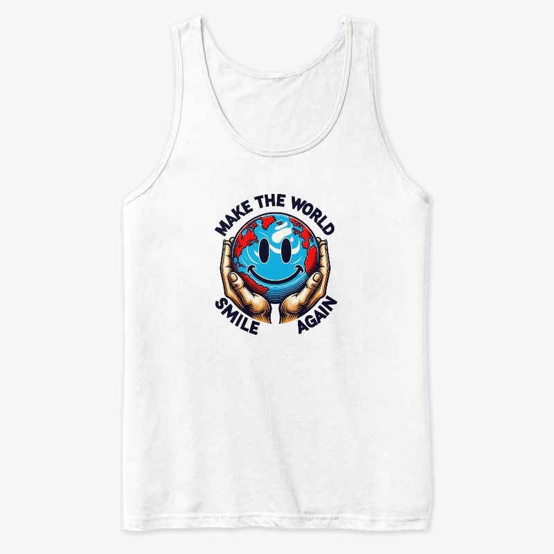 Make the World Smile Again