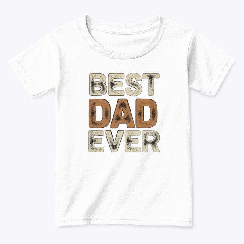 BEST DAD EVER T-SHIRT 