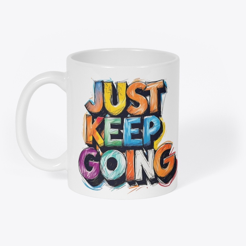 "JUST KEEP GOING" Motivational Hoodie