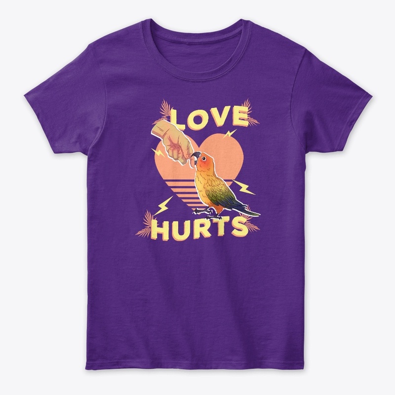 Love Hurts Sun Conure Bird T Shirts