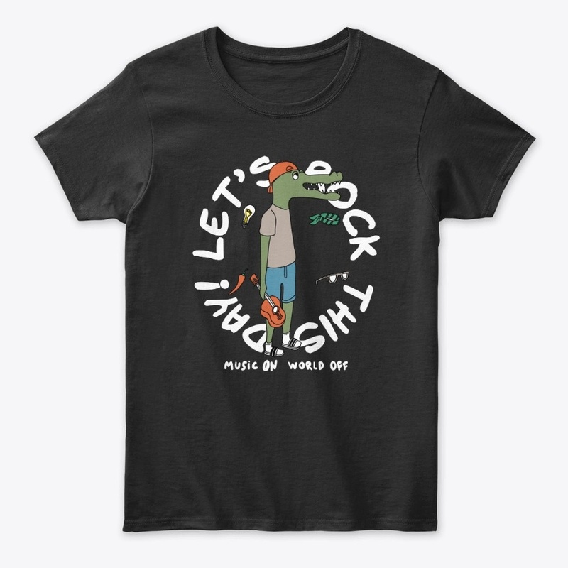 Let's Rock This Day! T-Shirt