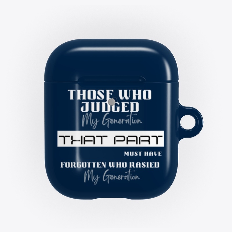 Those Who Judged My Generation