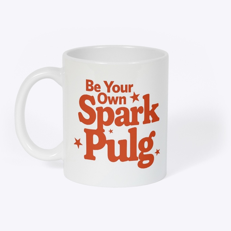 Be Your Own Spark Plug Shirt
