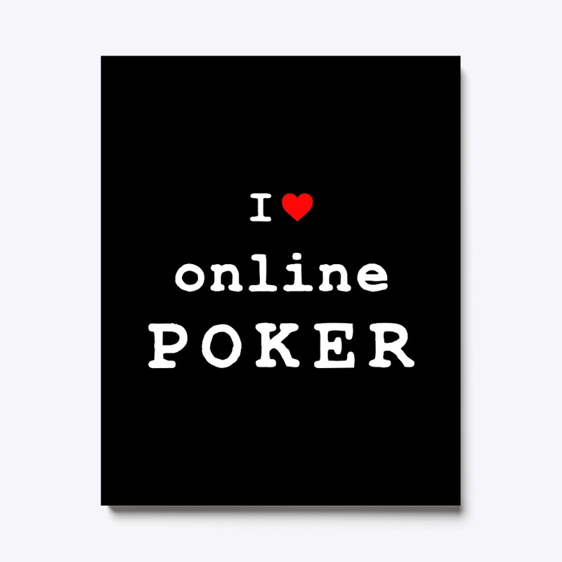 I Love Online Poker