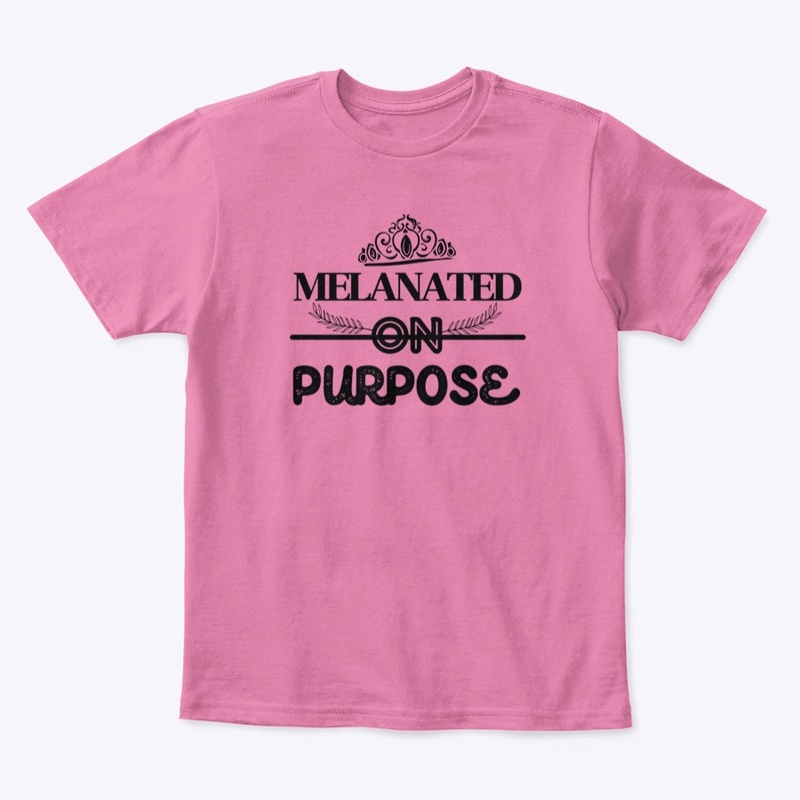  Melanated on Purpose