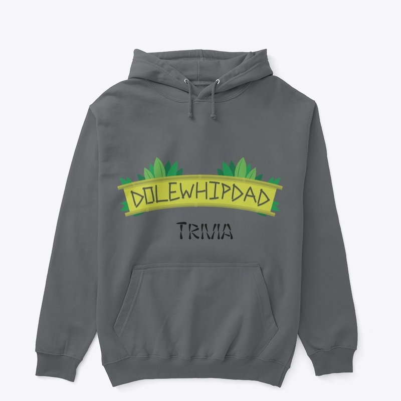 Dolewhipdad Trivia