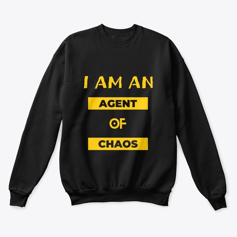 I AM AN AGENT OF CHAOS