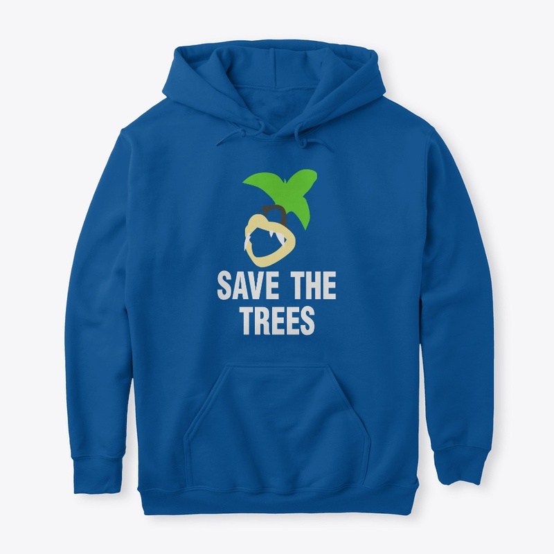 "Save the Trees" Apparel
