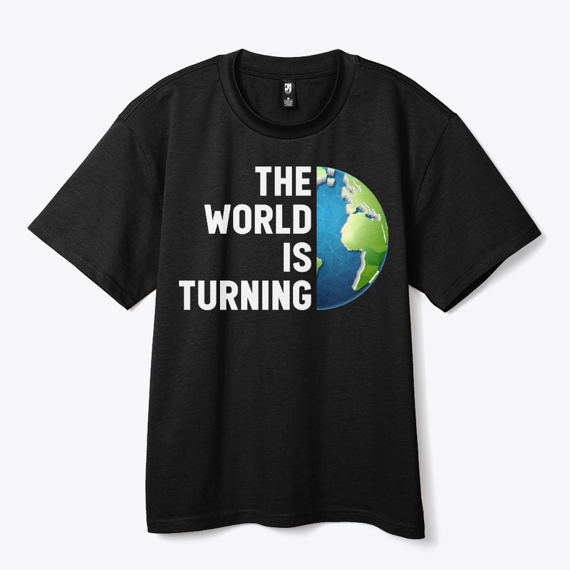 The World is Turning