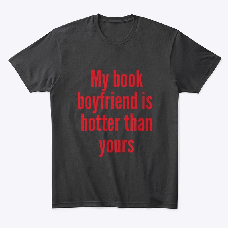 My Book Boyfriend is Hotter Than Yours!
