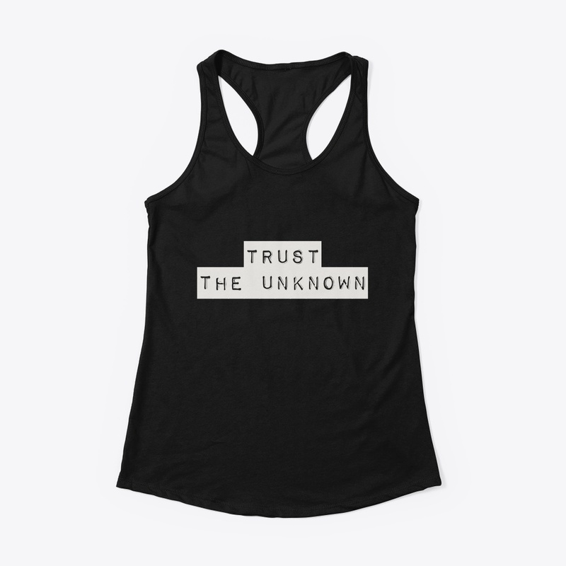 Trust The Unknown