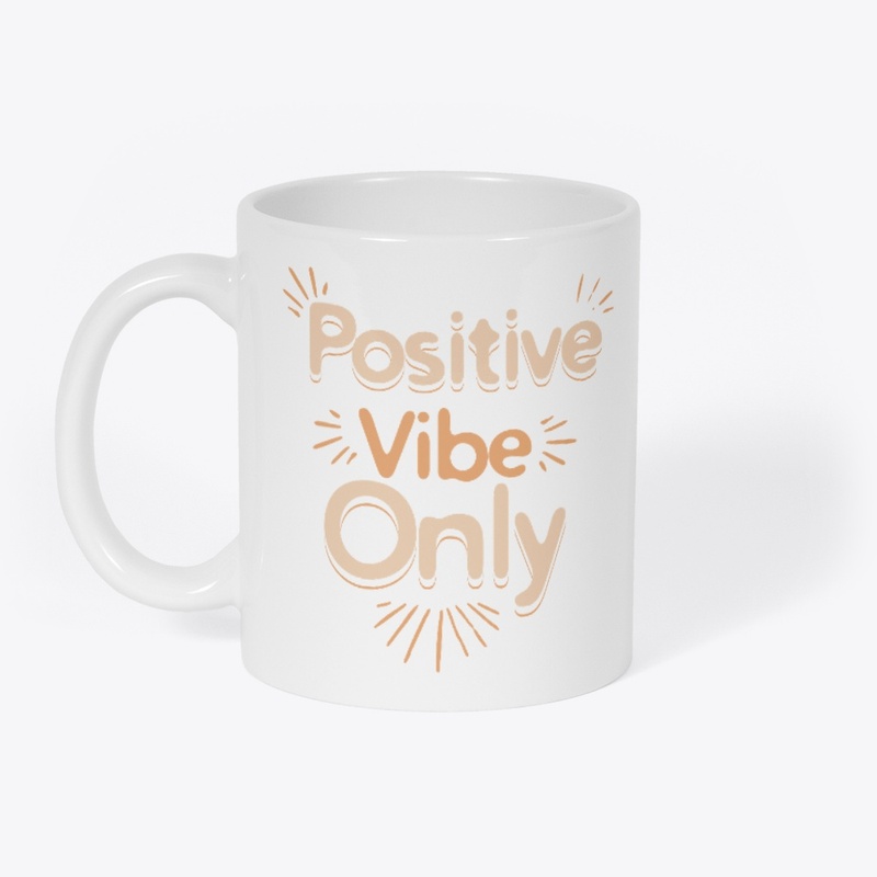 Positive Vibe Only