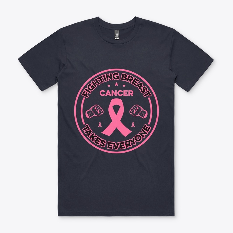 Fighting Breast Cancer Takes - Tshirt
