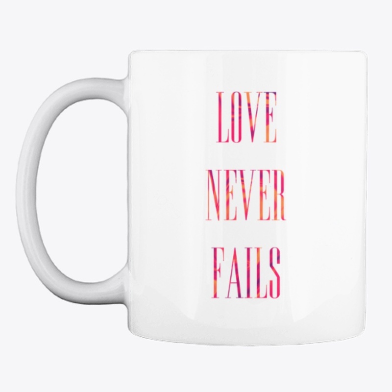 Love Never Fails