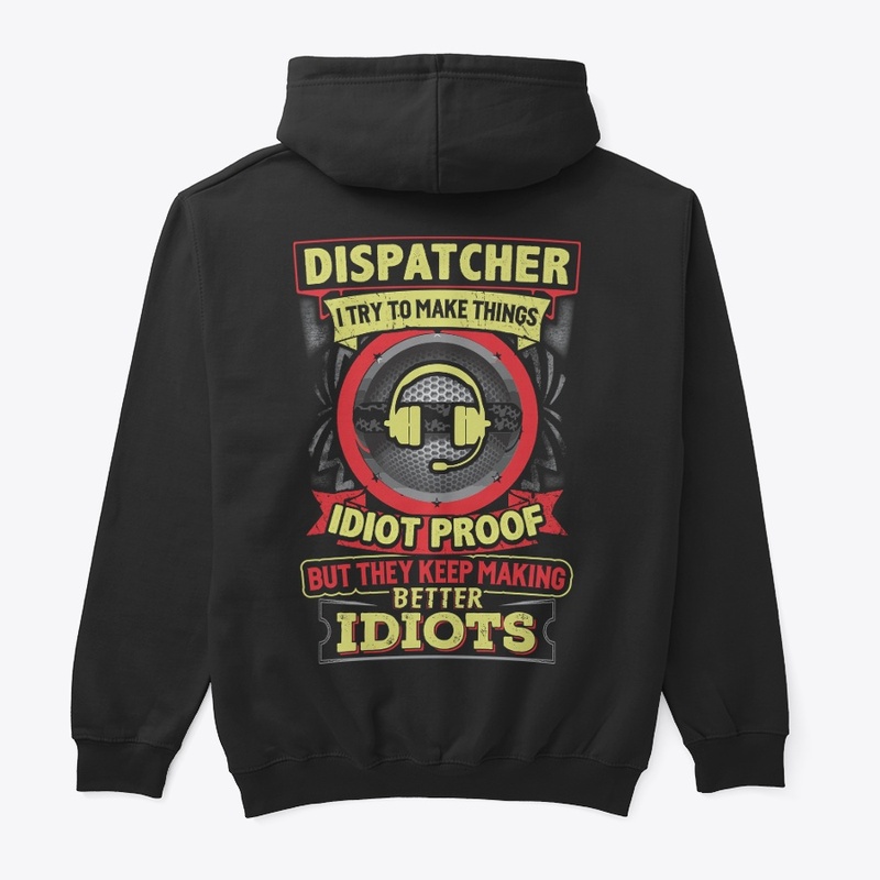 Dispatcher Better Hoodie