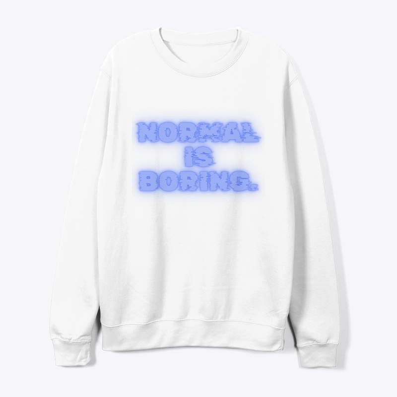 Normal Is Boring" T-Shirt Design